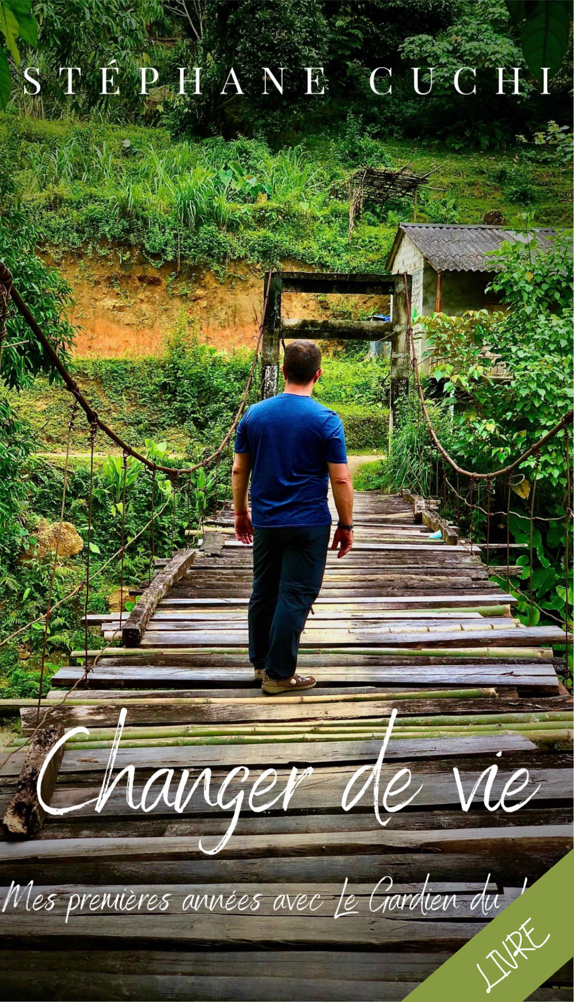 Livre « Changer de vie » de Stéphane Cuchi, récit de transformation personnelle et d’éveil intérieur